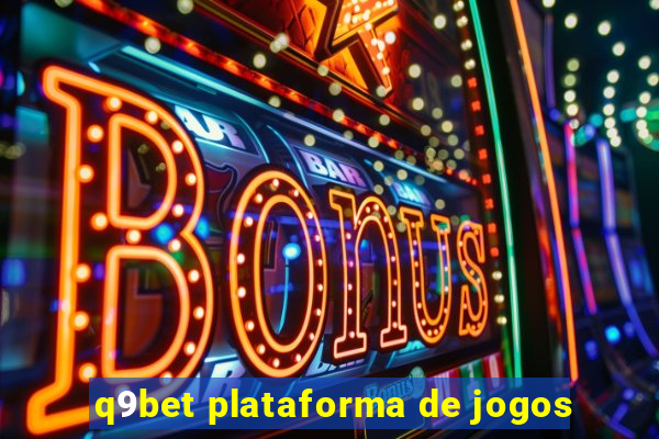 q9bet plataforma de jogos